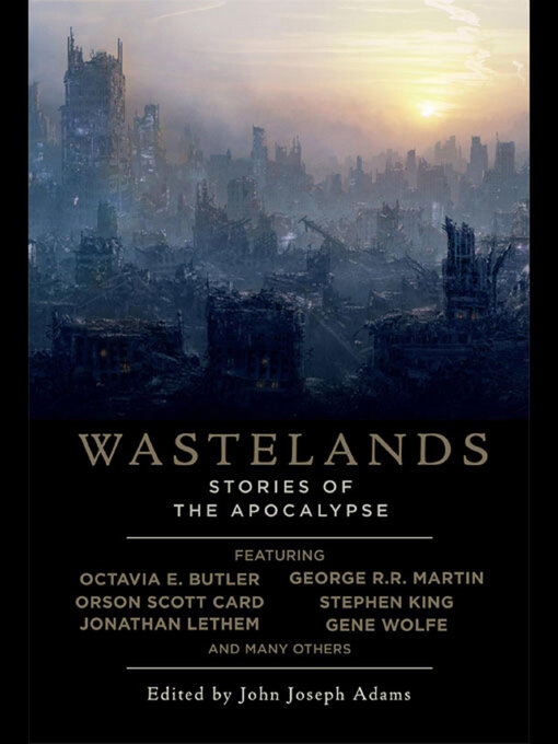 Title details for Wastelands by John Joseph Adams - Wait list